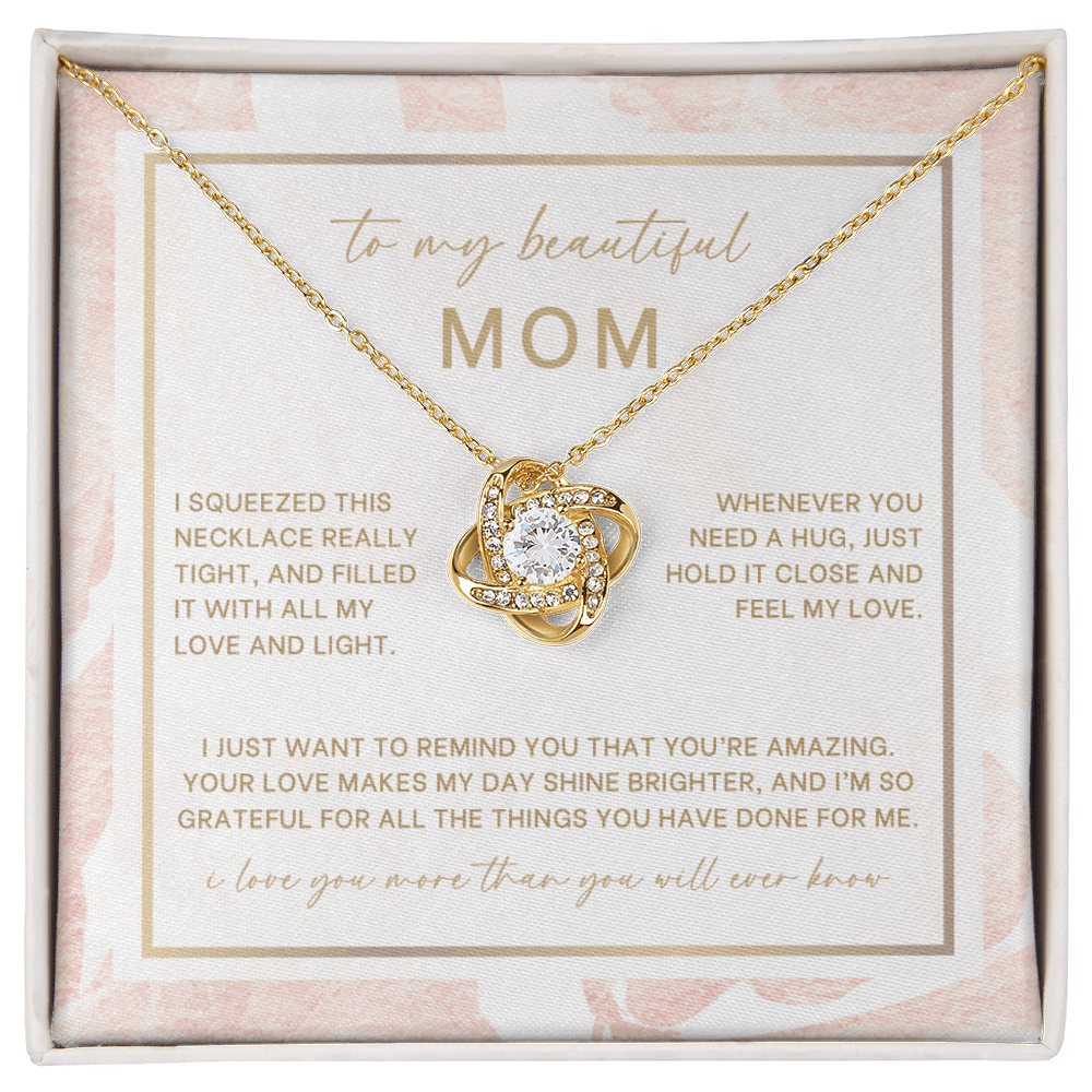 To My Beautiful Mom (I Squeezed This Necklace)