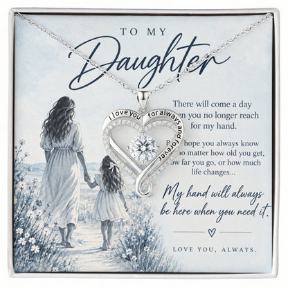 To My Daughter (There Will Come A Day) Love You Necklace