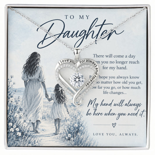 To My Daughter (There Will Come A Day) Love You Necklace