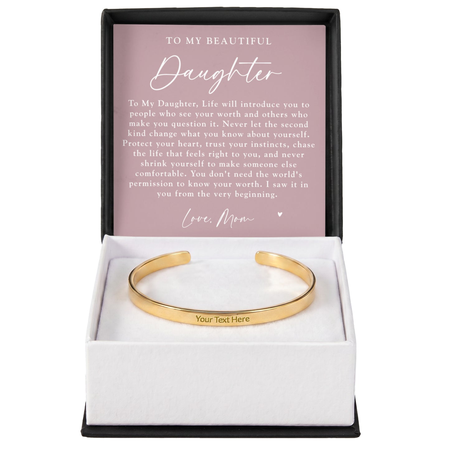 Daughter From Mom Custom Engraved Cuff Bracelet | Never Forget The Woman You Are Blush
