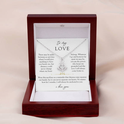 To My Love Long Distance Necklace | Anchored To You