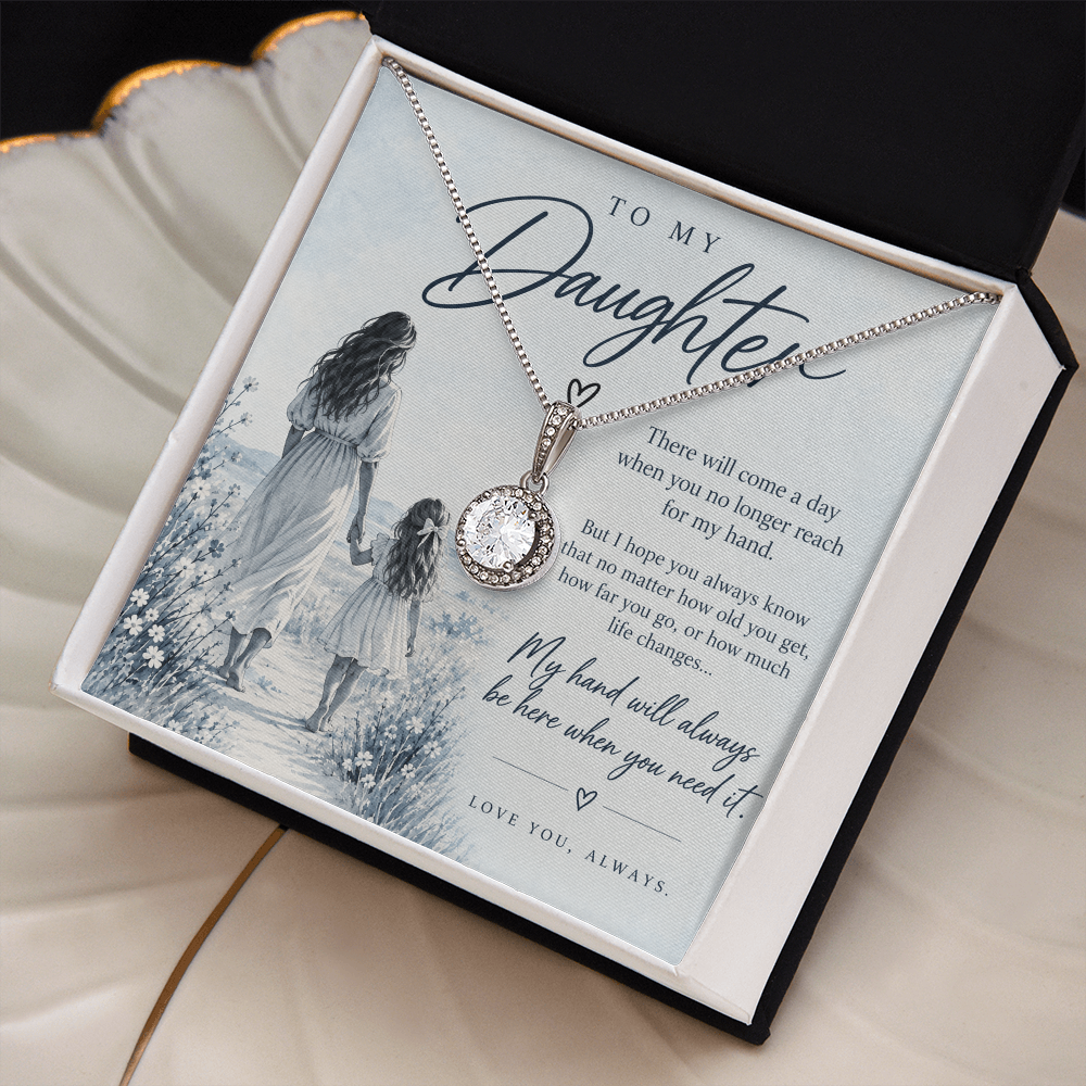 To My Daughter (There Will Come A Day) Eternal Hope Necklace