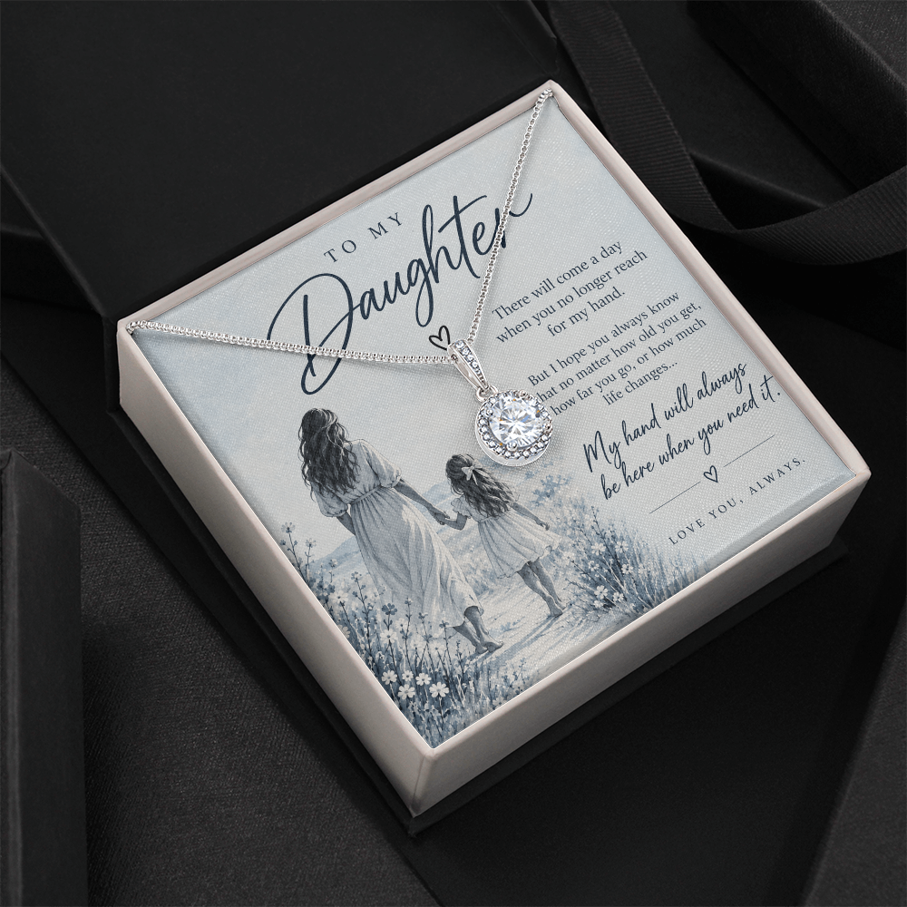 To My Daughter (There Will Come A Day) Eternal Hope Necklace