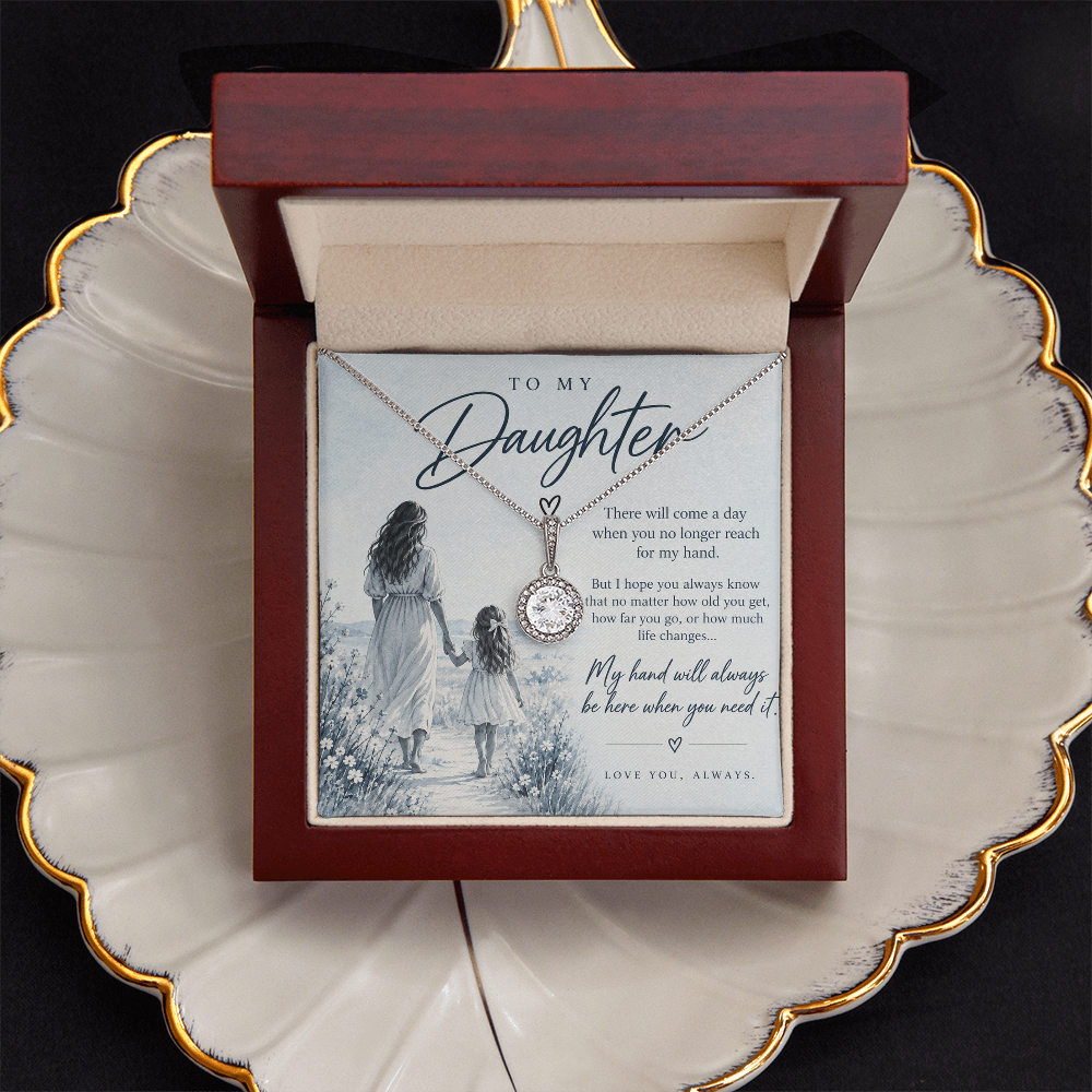 To My Daughter (There Will Come A Day) Eternal Hope Necklace