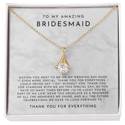 To My Bridesmaid (Having You Next To Me)