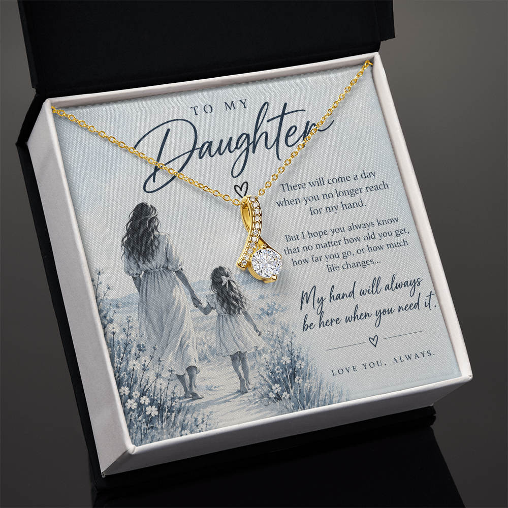 To My Daughter (There Will Come A Day) Alluring Beauty Necklace