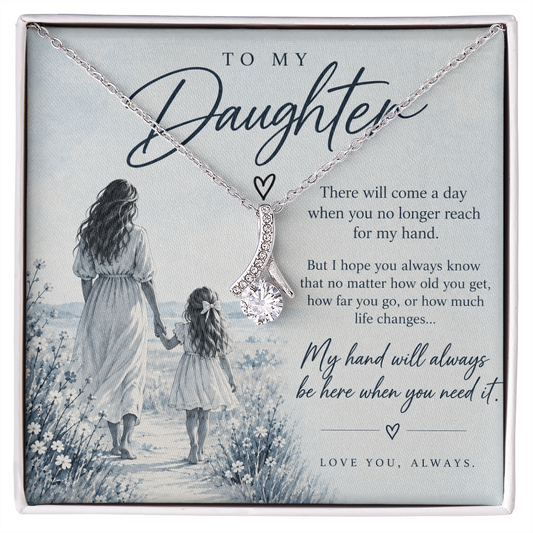 To My Daughter (There Will Come A Day) Alluring Beauty Necklace