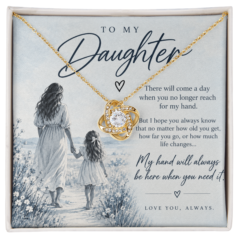 To My Daughter (There Will Come A Day) Love Knot Necklace