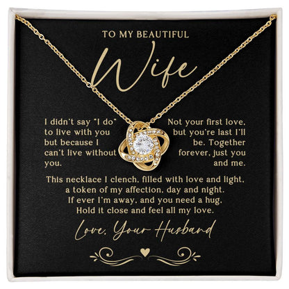 To My Wife (Can't Live Without You) Love Knot Necklace