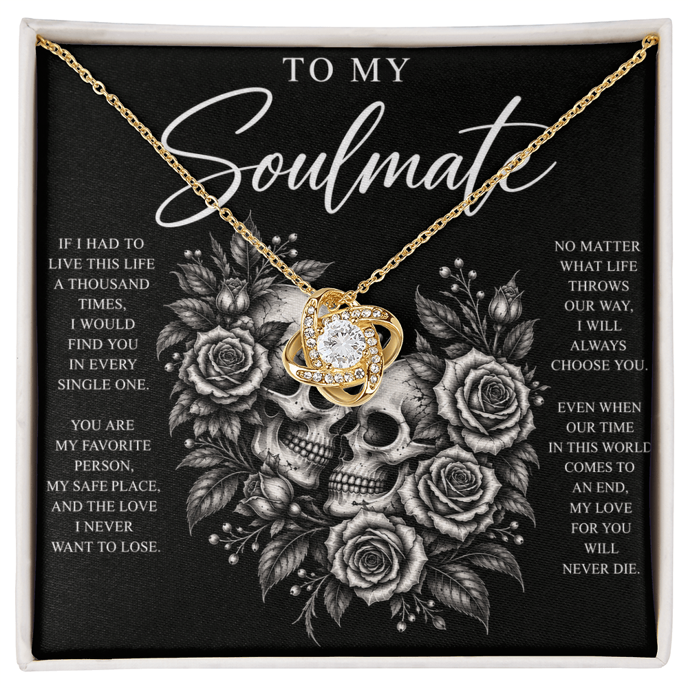 To My Soulmate Love Knot (My Love Will Never Die)