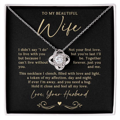 To My Wife (Can't Live Without You) Love Knot Necklace