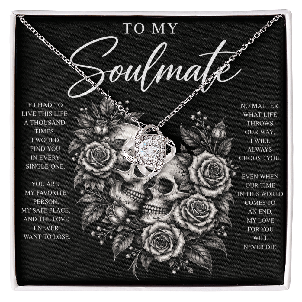 To My Soulmate Love Knot (My Love Will Never Die)