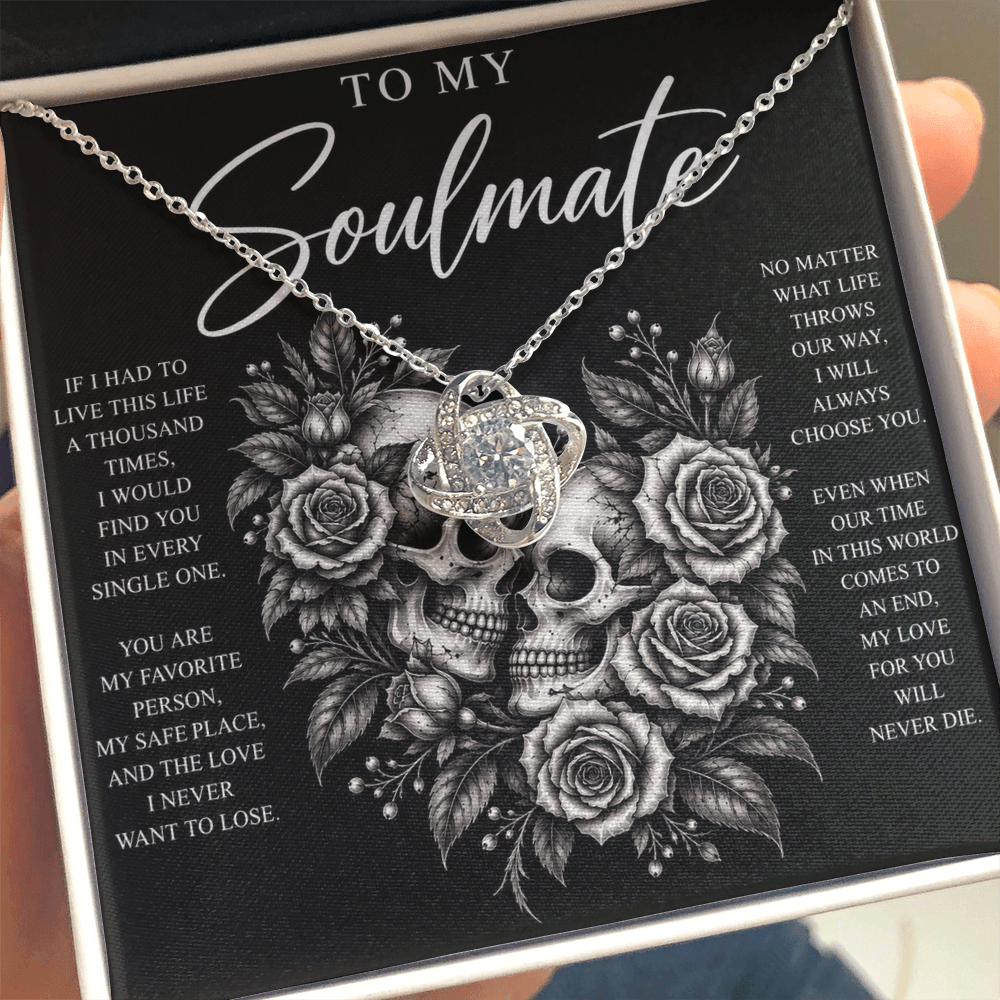 To My Soulmate Love Knot (My Love Will Never Die)