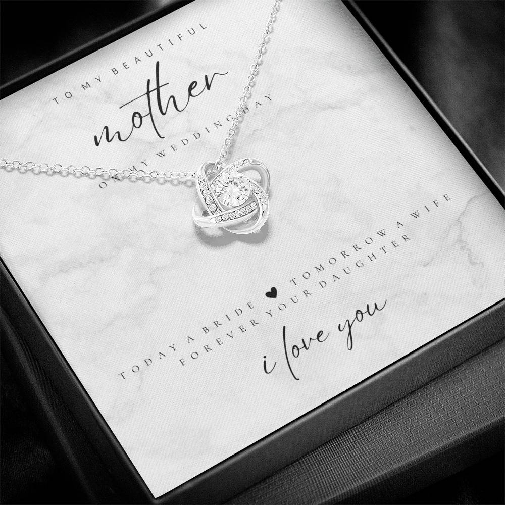 To My Mother (Today A Bride, Tomorrow A Wife) Love Knot Necklace