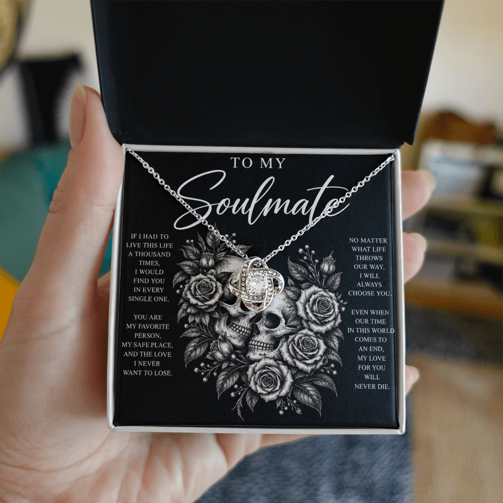 To My Soulmate Love Knot (My Love Will Never Die)