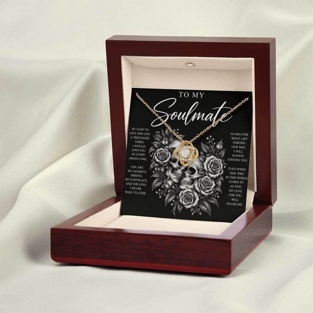 To My Soulmate Love Knot (My Love Will Never Die)