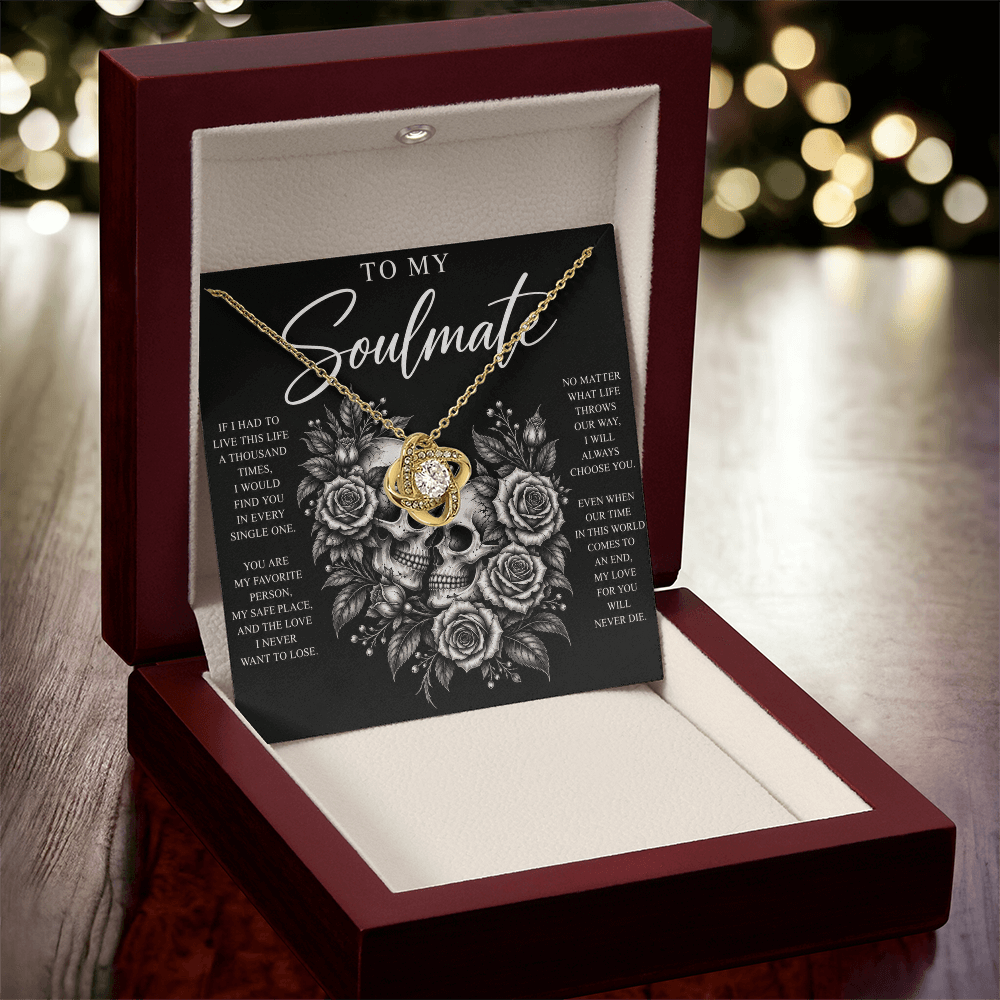 To My Soulmate Love Knot (My Love Will Never Die)