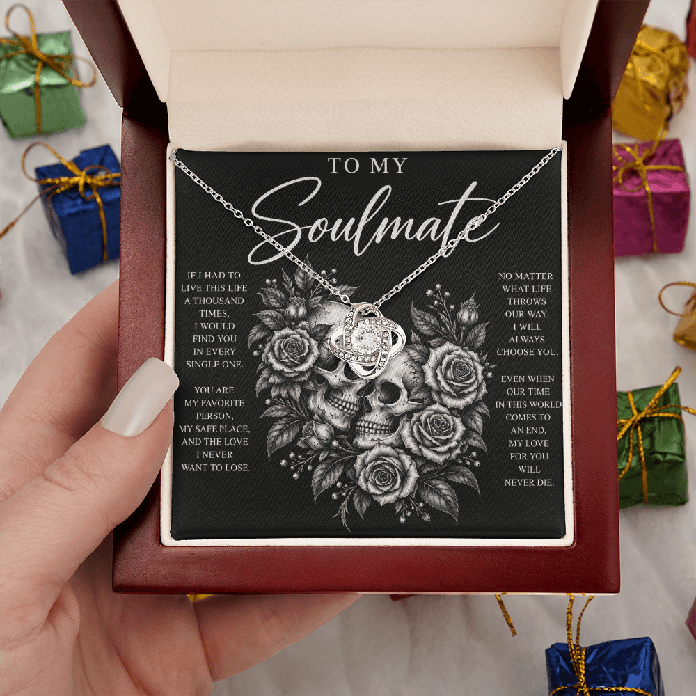 To My Soulmate Love Knot (My Love Will Never Die)