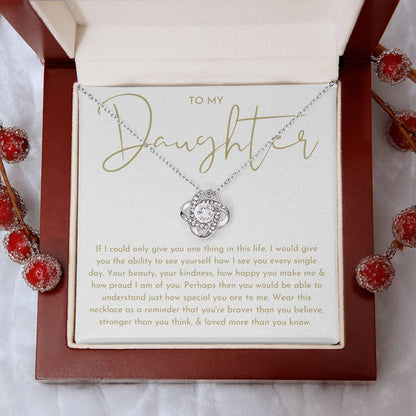 To My Daughter "If I Could Only Give You One Thing" Necklace