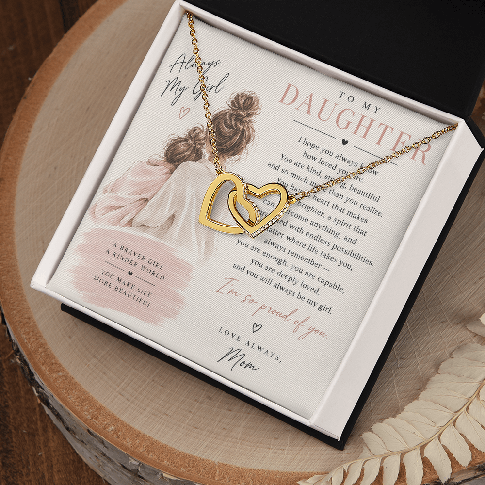 To My Daughter (I Hope You Always Know) From Mom