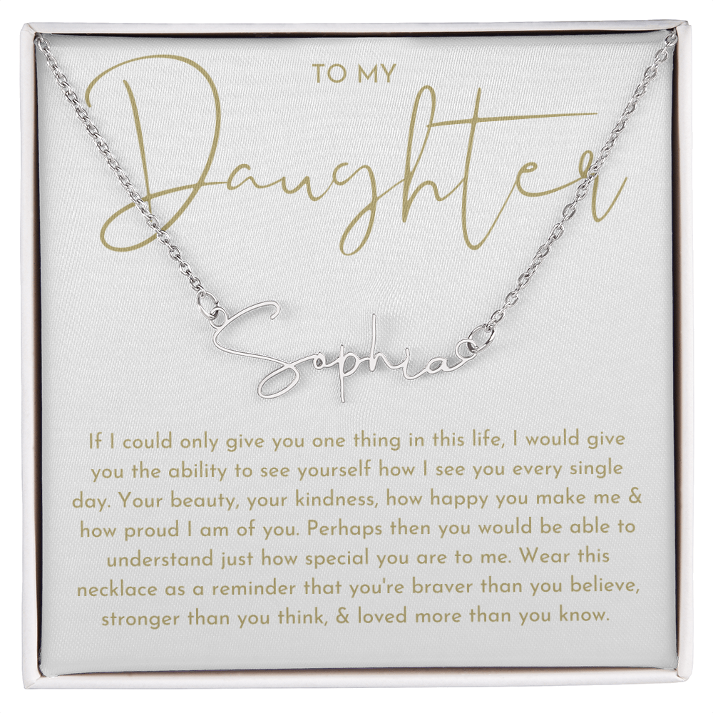 To My Daughter (If I Could Only) Signature Name Necklace