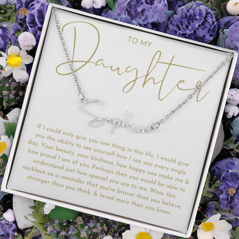 To My Daughter (If I Could Only) Signature Name Necklace