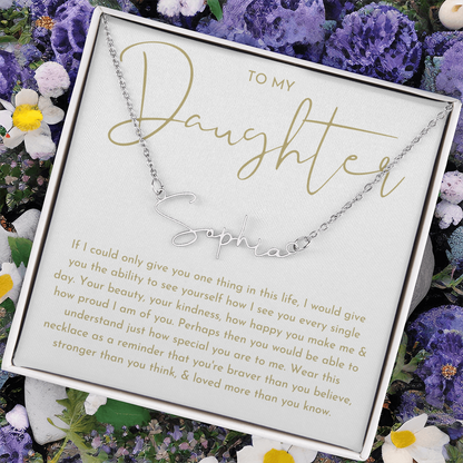To My Daughter (If I Could Only) Signature Name Necklace