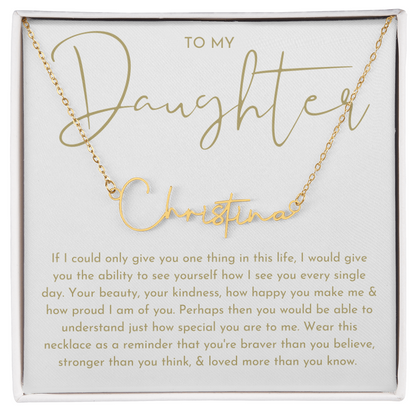 To My Daughter (If I Could Only) Signature Name Necklace