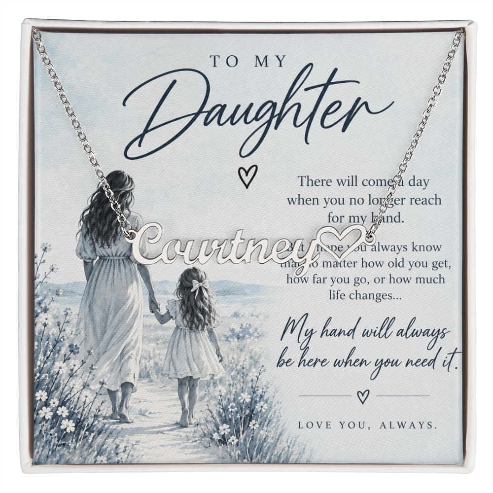 To My Daughter (There Will Come A Day) Horizontal Name Necklace