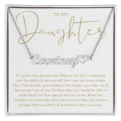 To My Daughter (If I Could Only) Custom Name Heart Necklace