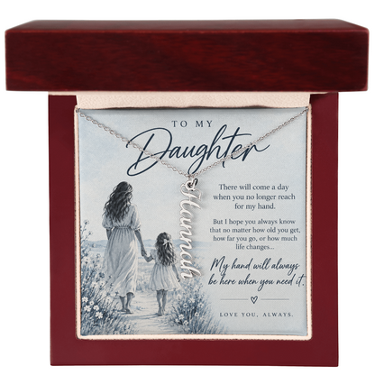 To My Daughter (There Will Come A Day) Vertical Name Necklce
