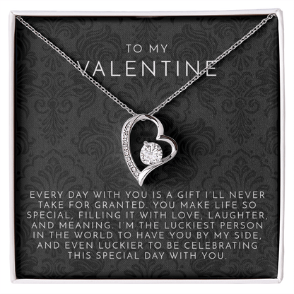 To My Valentine (Every Day With You) Heart Necklace