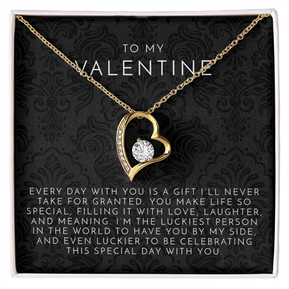 To My Valentine (Every Day With You) Heart Necklace