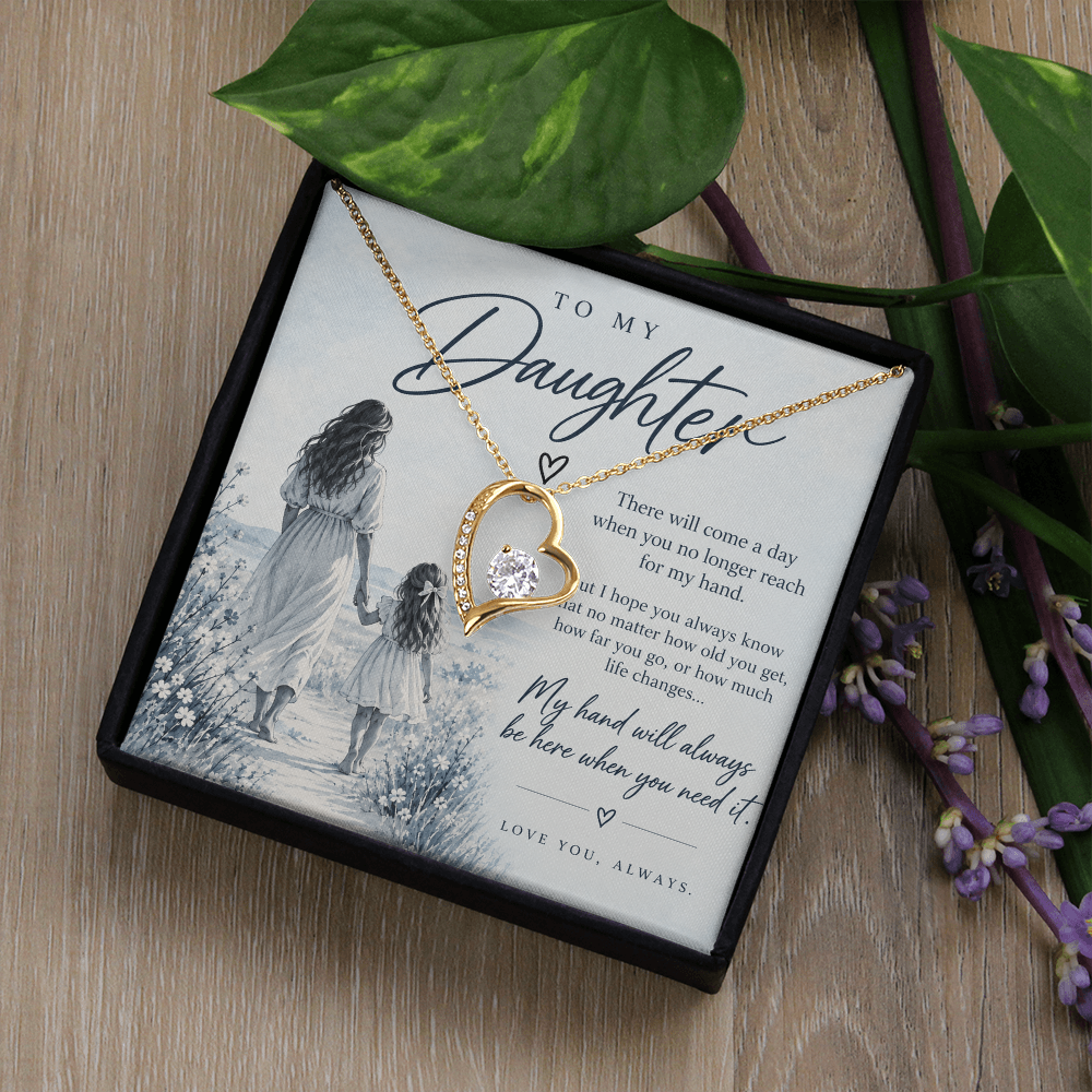 To My Daughter (There Will Come A Day) Forever Love Necklace